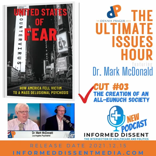 03 of 13 Cuts - Mark McDonald on Dennis Prager Ultimate Issues Hour - The Creation of an All-Eunuch Society