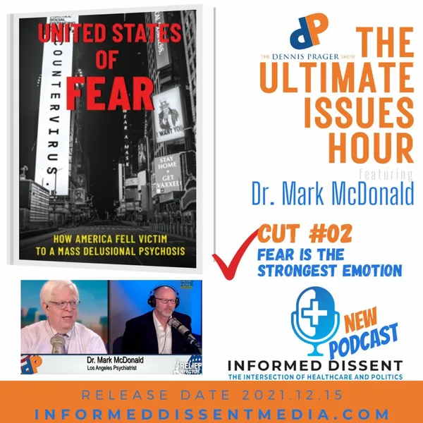 02 of 13 Cuts - Mark McDonald on Dennis Prager Ultimate Issues Hour - Fear is the Strongest Emotion