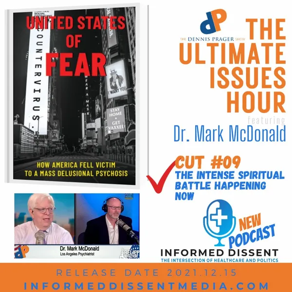 09 of 13 Cuts - Mark McDonald on Dennis Prager Ultimate Issues Hour - The Intense Spiritual Battle Happening Now